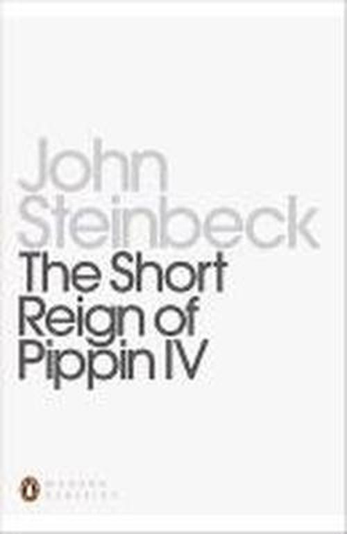 Cover for Mr John Steinbeck · The Short Reign of Pippin IV: A Fabrication - Penguin Modern Classics (Pocketbok) (2001)