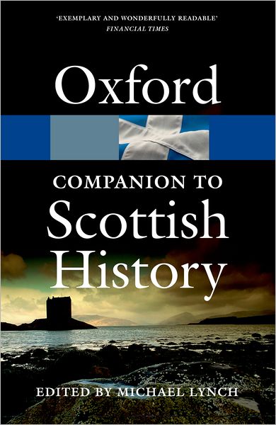 Cover for Lynch, Michael (Ed) · The Oxford Companion to Scottish History - Oxford Quick Reference (Paperback Book) (2011)