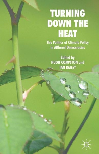 Cover for Compston, Hugh, Dr · Turning Down the Heat: The Politics of Climate Policy in Affluent Democracies (Paperback Book) (2008)