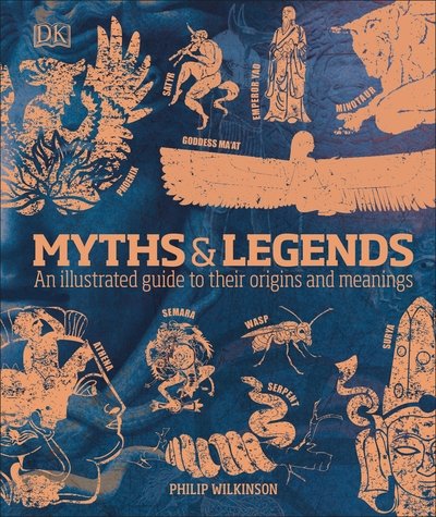 Cover for Philip Wilkinson · Myths &amp; Legends: An illustrated guide to their origins and meanings - DK Compact Culture Guides (Inbunden Bok) (2019)