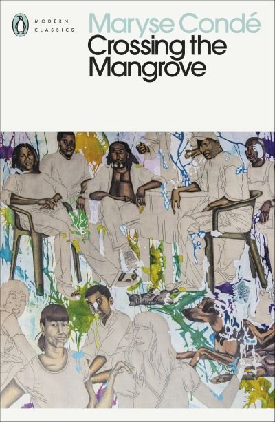 Crossing the Mangrove - Penguin Modern Classics - Maryse Conde - Livres - Penguin Books Ltd - 9780241530054 - 30 septembre 2021