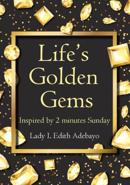 Cover for Lady I. Edith Adebayo · Life's Golden Gems (Book) (2020)