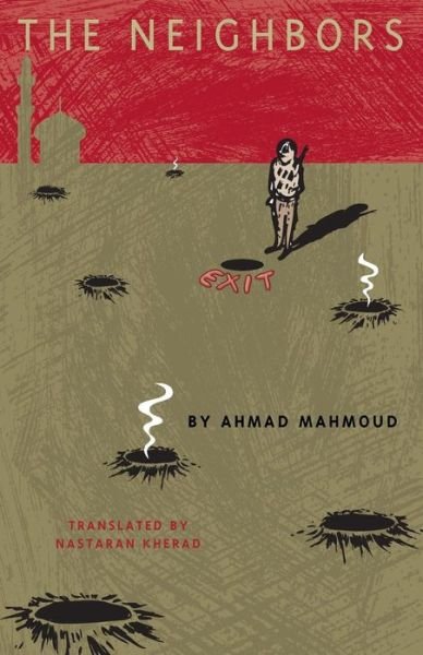 Cover for Ahmad Mahmoud · The Neighbors - CMES Modern Middle East Literatures in Translation (Paperback Bog) (2013)