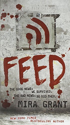 Cover for Mira Grant · Feed (Newsflesh, Book 1) (Paperback Bog) (2010)