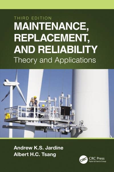 Cover for Jardine, Andrew K. S. (University of Toronto, Ontario, Canada) · Maintenance, Replacement, and Reliability: Theory and Applications (Hardcover bog) (2021)