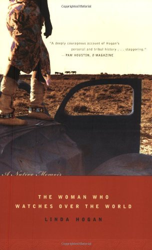 Cover for Linda Hogan · The Woman Who Watches over the World: A Native Memoir (Paperback Book) (2002)
