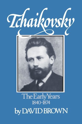 Cover for David Brown · Tchaikovsky - The Early Years, 1840-1874 (Taschenbuch) (1979)