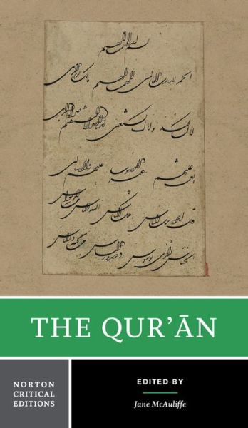 Cover for Jane Dammen Mcauliffe · The Qur'an: A Norton Critical Edition - Norton Critical Editions (Paperback Book) [Critical edition] (2017)