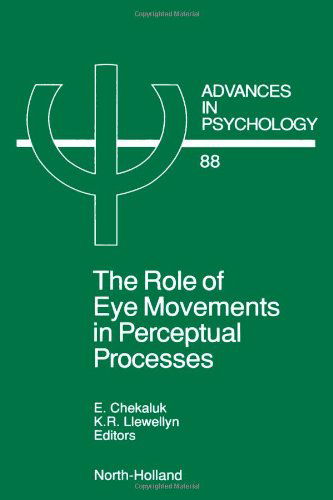 Cover for Chekaluk E. · The Role of Eye Movements in Perceptual Processes - Advances in Psychology (Hardcover Book) (1992)