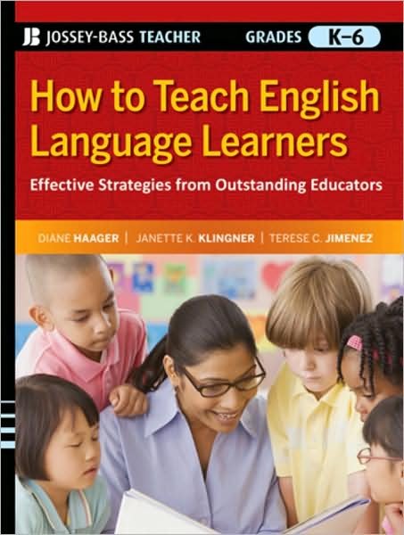 Cover for Haager, Diane (California State University, Los Angeles) · How to Teach English Language Learners: Effective Strategies from Outstanding Educators, Grades K-6 (Paperback Bog) (2010)