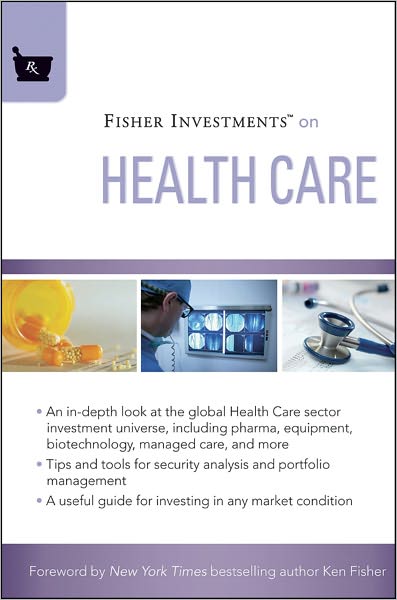 Cover for Fisher Investments · Fisher Investments on Health Care - Fisher Investments Press (Hardcover Book) (2011)