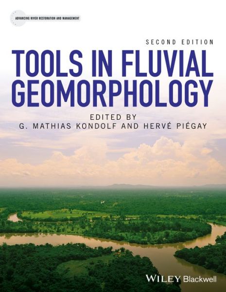 Cover for Kondolf, G. Mathias (University of California, Berkeley) · Tools in Fluvial Geomorphology - Advancing River Restoration and Management (Hardcover Book) (2016)