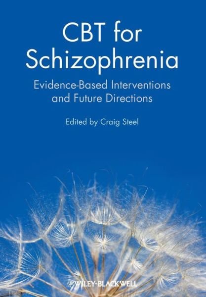 Cover for C Steel · CBT for Schizophrenia: Evidence-Based Interventions and Future Directions (Paperback Bog) (2013)