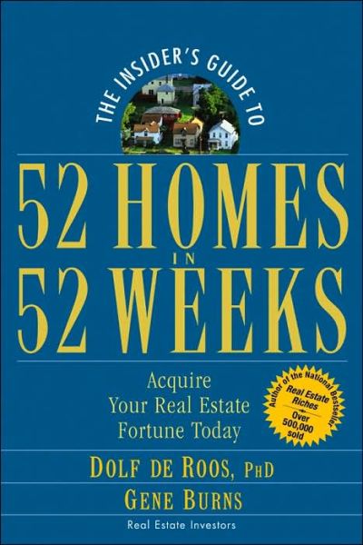 Cover for Dolf De Roos · The Insider's Guide to 52 Homes in 52 Weeks: Acquire Your Real Estate Fortune Today (Pocketbok) (2006)