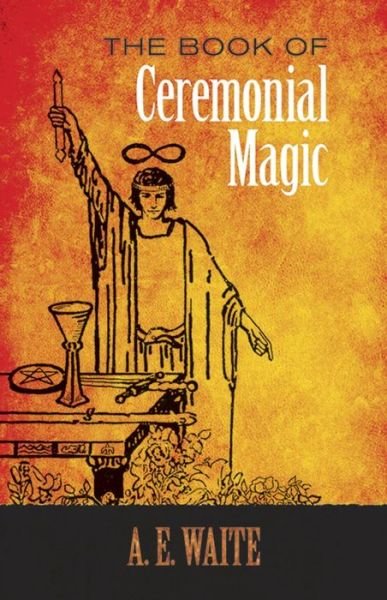 Cover for A. E. Waite · The Book of Ceremonial Magic (Paperback Book) (2017)