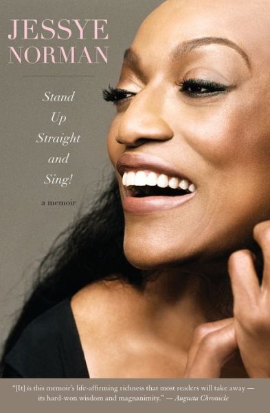 Stand Up Straight and Sing| - Jessye Norman - Bøger - Houghton Mifflin - 9780544484054 - 5. maj 2015