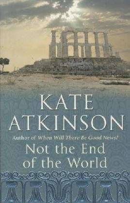 Cover for Kate Atkinson · Not The End Of The World (Taschenbuch) [New Jacket edition] (2003)