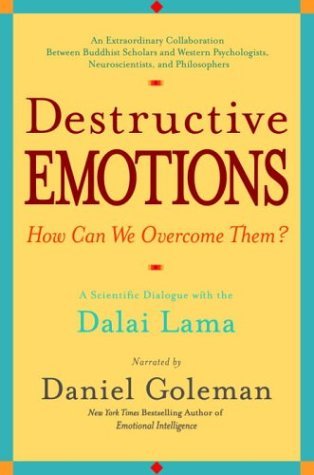 Destructive Emotions: a Scientific Dialogue with the Dalai Lama - Daniel Goleman - Books - Bantam - 9780553381054 - March 30, 2004