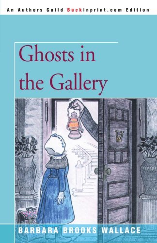 Cover for Barbara Brooks Wallace · Ghosts in the Gallery (Paperback Bog) (2006)