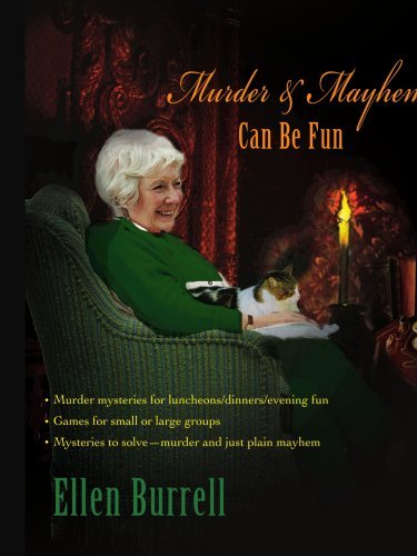 Murder & Mayhem Can Be Fun - Ellen Burrell - Livros - iUniverse-Indigo - 9780595437054 - 6 de abril de 2007