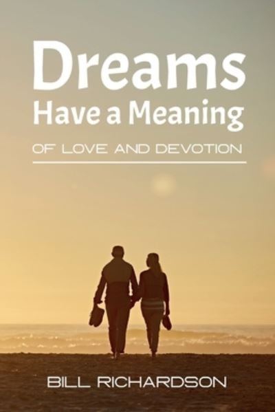 Cover for Bill Richardson · Dreams Have A Meaning (Paperback Book) (2022)