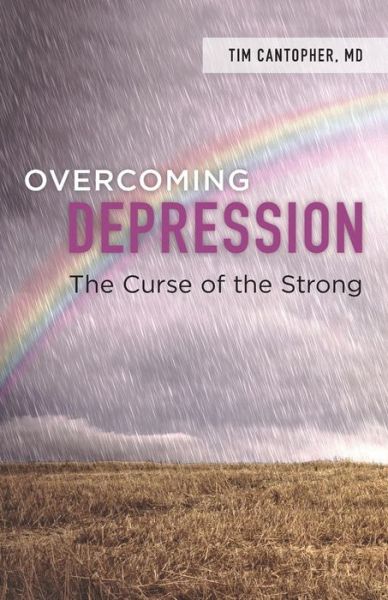 Cover for Tim Cantopher · Overcoming Depression: The Curse of the Strong (Paperback Book) (2015)