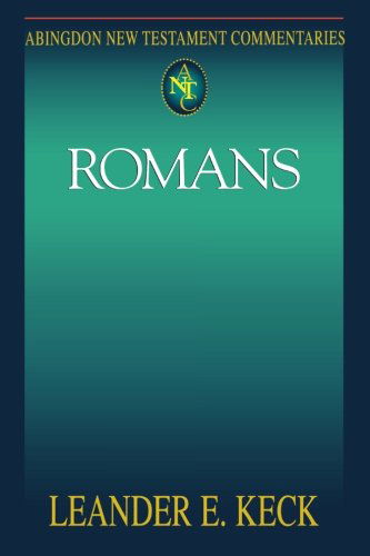 Abingdon New Testament Commentaries | Romans - Leander E. Keck - Books - Abingdon Press - 9780687057054 - November 1, 2005