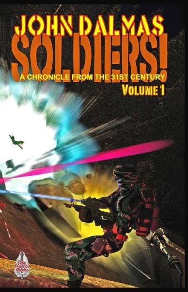 Cover for John Dalmas · Soldiers! Volume 1 (Paperback Book) (2014)