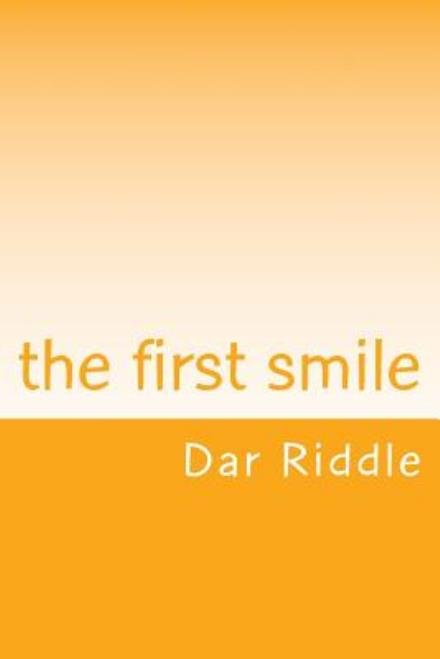 Cover for Dar P Riddle · The First Smile: the Frownusville Frown (Frownusville Fables) (Volume 1) (Paperback Book) (2014)