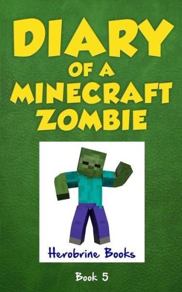 Cover for Zack Zombie · Diary of a Minecraft Zombie Book 5: School Daze (Paperback Book) (2015)