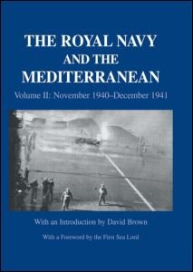Cover for David Brown · The Royal Navy and the Mediterranean: Vol.II: November 1940-December 1941 - Naval Staff Histories (Gebundenes Buch) (2001)