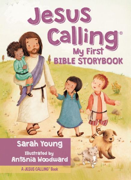 Jesus Calling My First Bible Storybook - Jesus Calling (R) - Sarah Young - Bøger - Thomas Nelson Publishers - 9780718076054 - 7. juni 2016