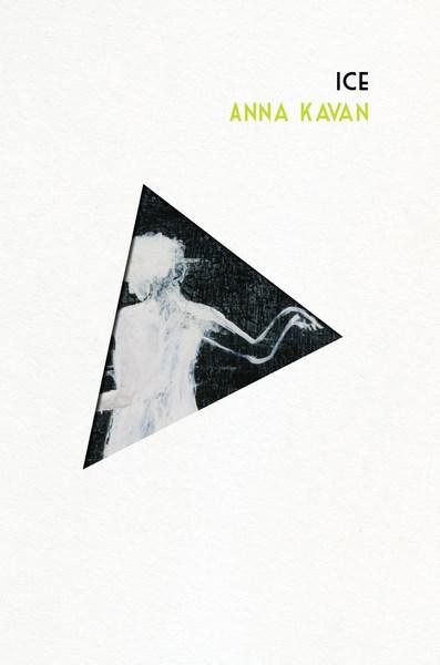 Cover for Anna Kavan · Ice (Hardcover bog) [Special edition] (2017)