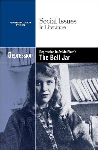 Cover for Dedria Bryfonski · Depression in Sylvia Plath's the Bell Jar (Hardcover Book) (2012)