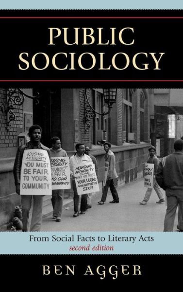 Cover for Ben Agger · Public Sociology: From Social Facts to Literary Acts (Hardcover Book) [Second edition] (2007)