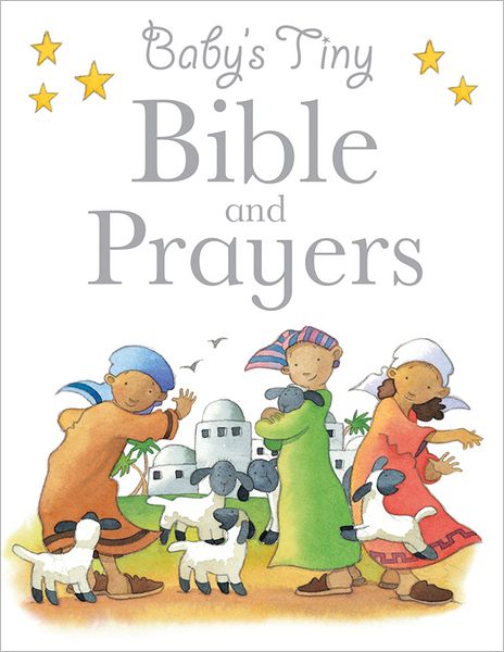 Cover for Sarah Toulmin · Baby's Tiny Bible and Prayers - Baby Bible (Hardcover Book) [New edition] (2009)