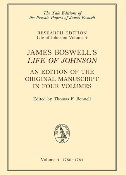 Cover for James Boswell · James Boswell's 'Life of Johnson': An Edition of the Original Manuscript, in Four Volumes; Vol. 4: 1780-1784 - The Yale Editions of the Private Papers of James Boswell (Gebundenes Buch) (2019)