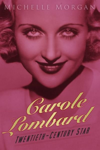 Cover for Michelle Morgan · Carole Lombard: Twentieth-Century Star (Inbunden Bok) (2016)