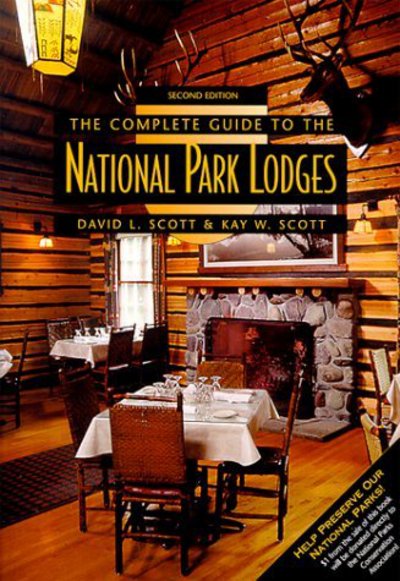 Cover for David L. Scott · Complete Guide to the National Park Lodges - Travel (Paperback Book) [2 Revised edition] (2000)