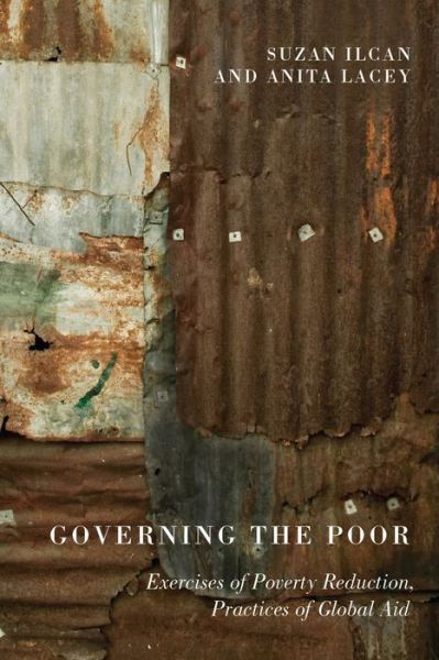 Cover for Suzan Ilcan · Governing the Poor: Exercises of Poverty Reduction, Practices of Global Aid (Paperback Book) (2011)