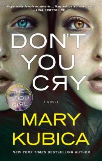 Cover for Mary Kubica · Don't you cry (Book) (2016)