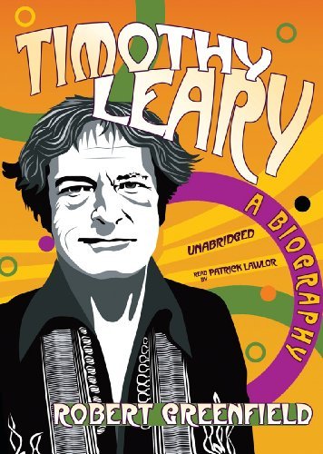 Cover for Robert Greenfield · Timothy Leary: a Biography (Audiobook (CD)) [Library, Unabridged Library edition] (2007)
