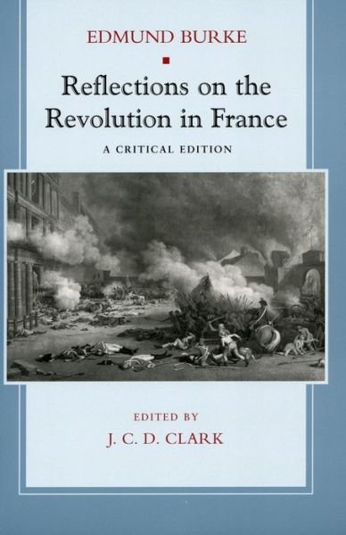 Cover for Edmund Burke · Reflections on the Revolution in France: A Critical Edition (Pocketbok) [A Critical edition] (2002)