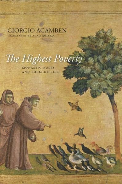 Cover for Giorgio Agamben · The Highest Poverty: Monastic Rules and Form-of-Life - Meridian: Crossing Aesthetics (Gebundenes Buch) (2013)
