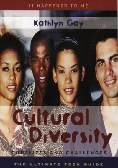 Cultural Diversity: Conflicts and Challenges - It Happened to Me - Kathlyn Gay - Kirjat - Scarecrow Press - 9780810848054 - tiistai 7. lokakuuta 2003