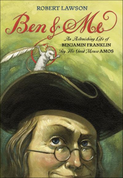 Cover for Robert Lawson · Ben and Me: a New and Astonishing Life of Benjamin Franklin As Written by His Good Mouse Amos (Paperback Book) (1988)