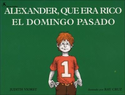 Cover for Judith Viorst · Alexander, Que Era Rico El Domingo Pasado / Alexander, Who Used to Be Rich Last Sunday (Hardcover Book) [Spanish edition] (1989)