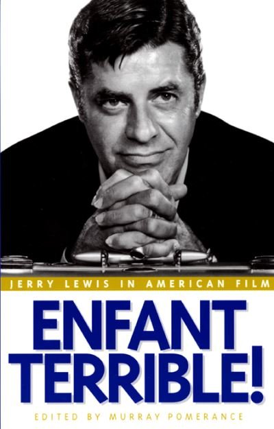 Cover for Murray Pomerance · Enfant Terrible!: Jerry Lewis in American Film (Gebundenes Buch) (2002)