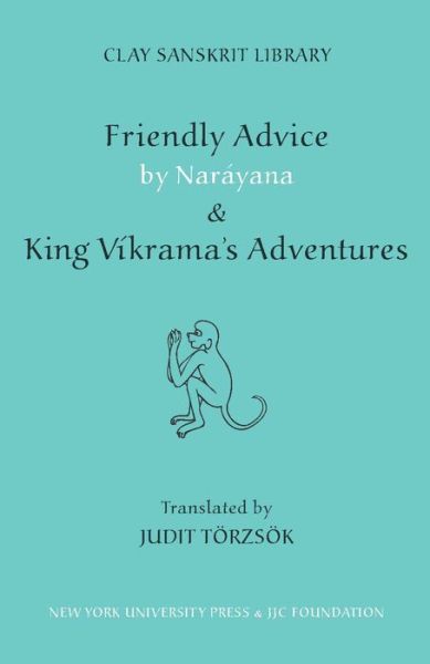 Cover for Narayana · Friendly Advice by Narayana and &quot;King Vikrama's Adventures&quot; - Clay Sanskrit Library (Hardcover Book) (2007)