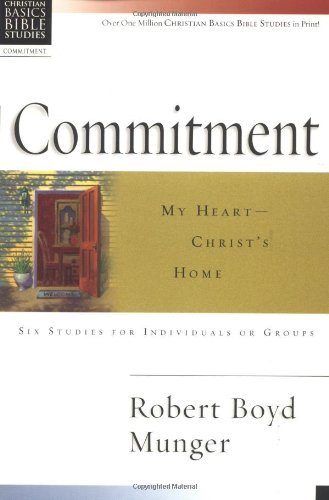 Cover for Robert Boyd Munger · Commitment: My Heart--christ's Home (Christian Basics Bible Studies) (Pocketbok) [Adapted edition] (1994)